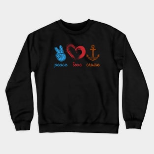 PEACE LOVE CRUISE Crewneck Sweatshirt